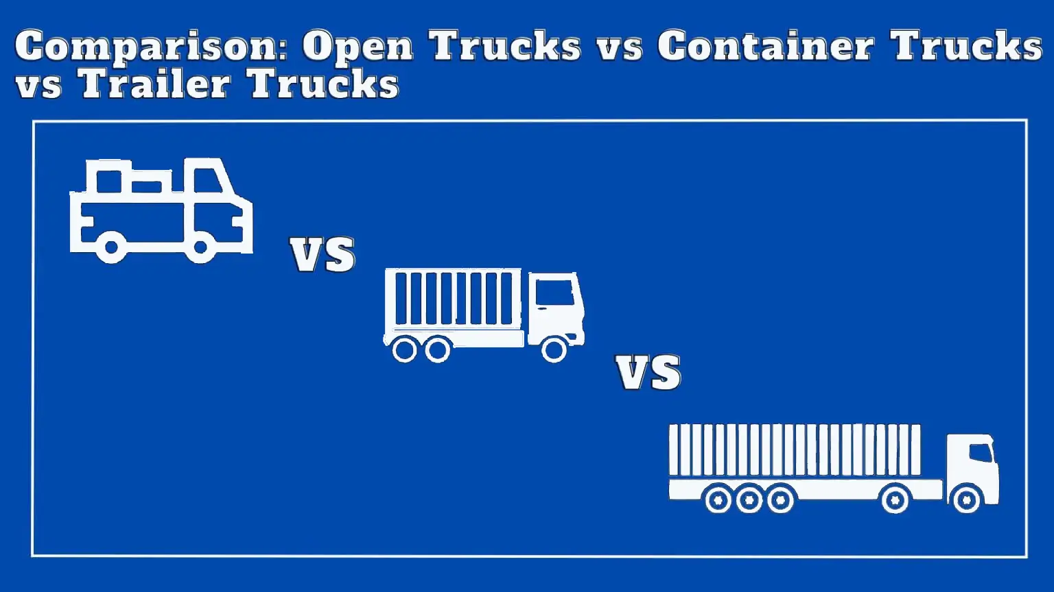 Open Truck vs Container Truck vs Trailer: Which to Choose? | India Guide